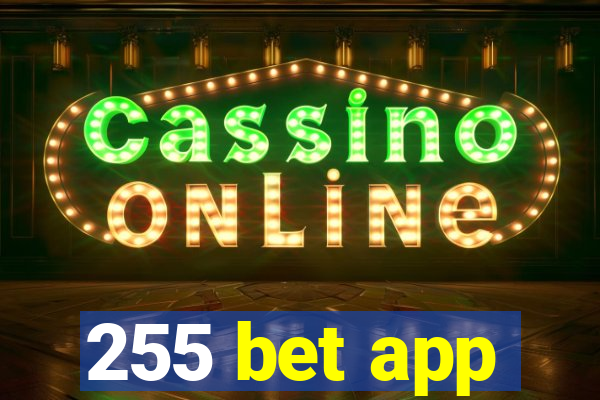 255 bet app